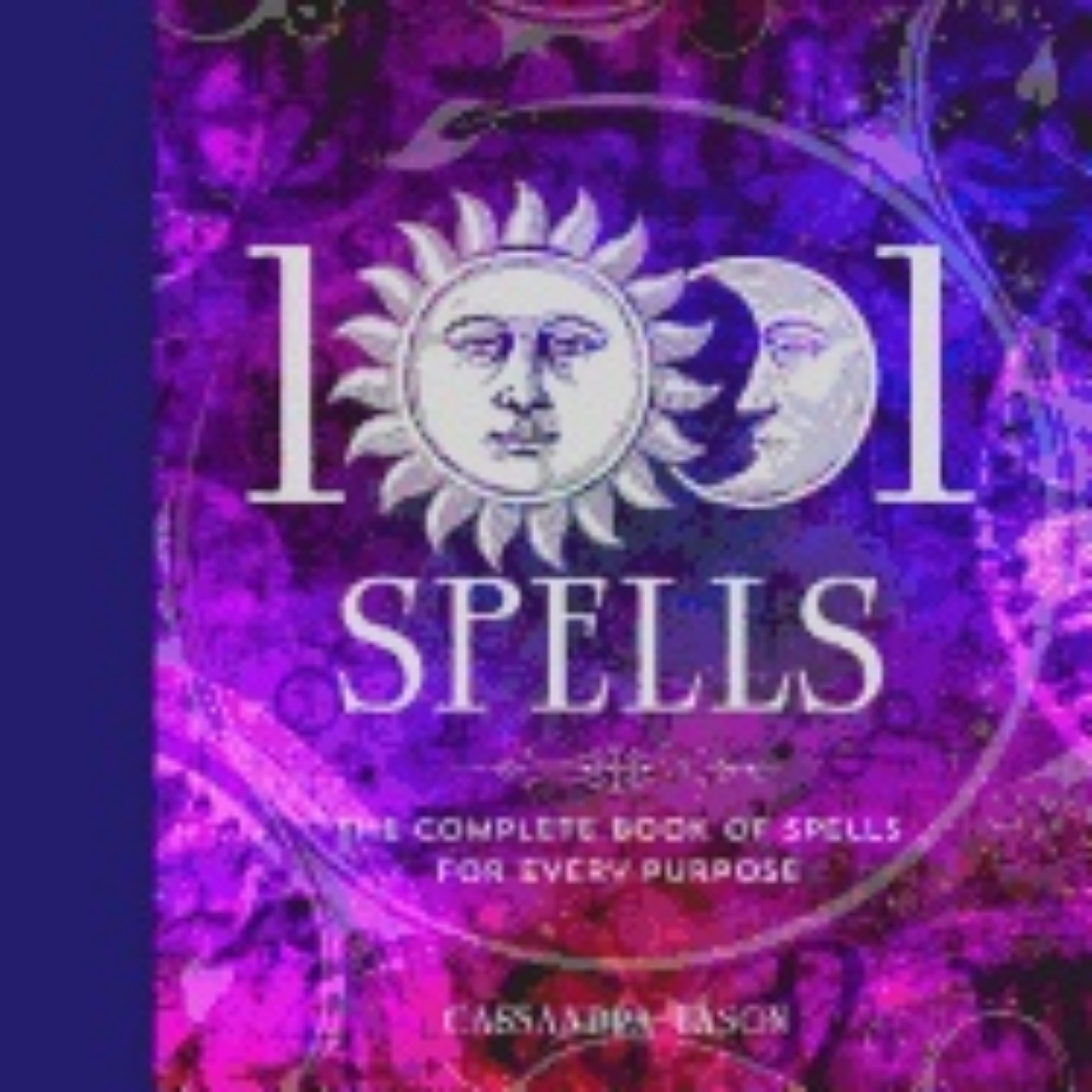 Picture of 1001 spells - the complete book of spells for every purpose