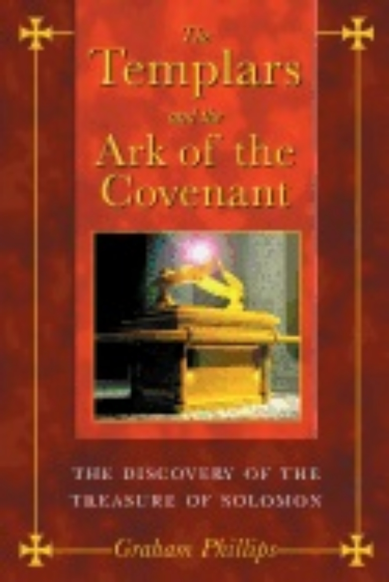 Picture of Templars And The Ark Of The Covenant : The Discovery of the Treasure of Solomon