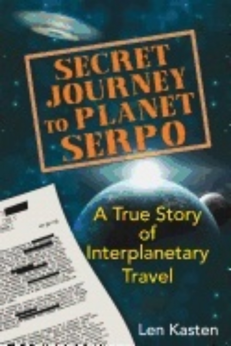 Picture of Secret journey to planet serpo - a true story of interplanetary travel