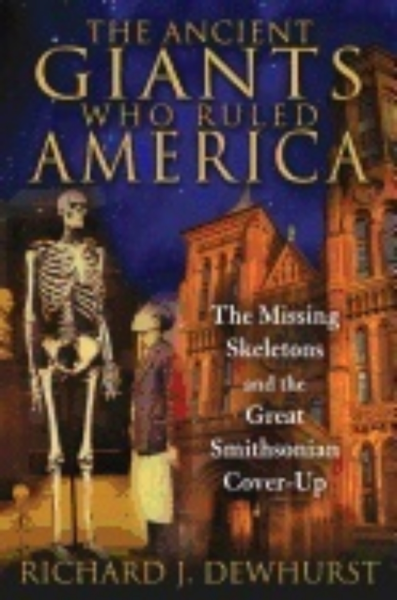 Picture of Ancient giants who ruled america - the missing skeletons and the great smit