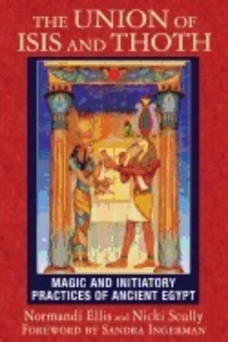 Picture of Union of isis and thoth - magic and initiatory practices of ancient egypt