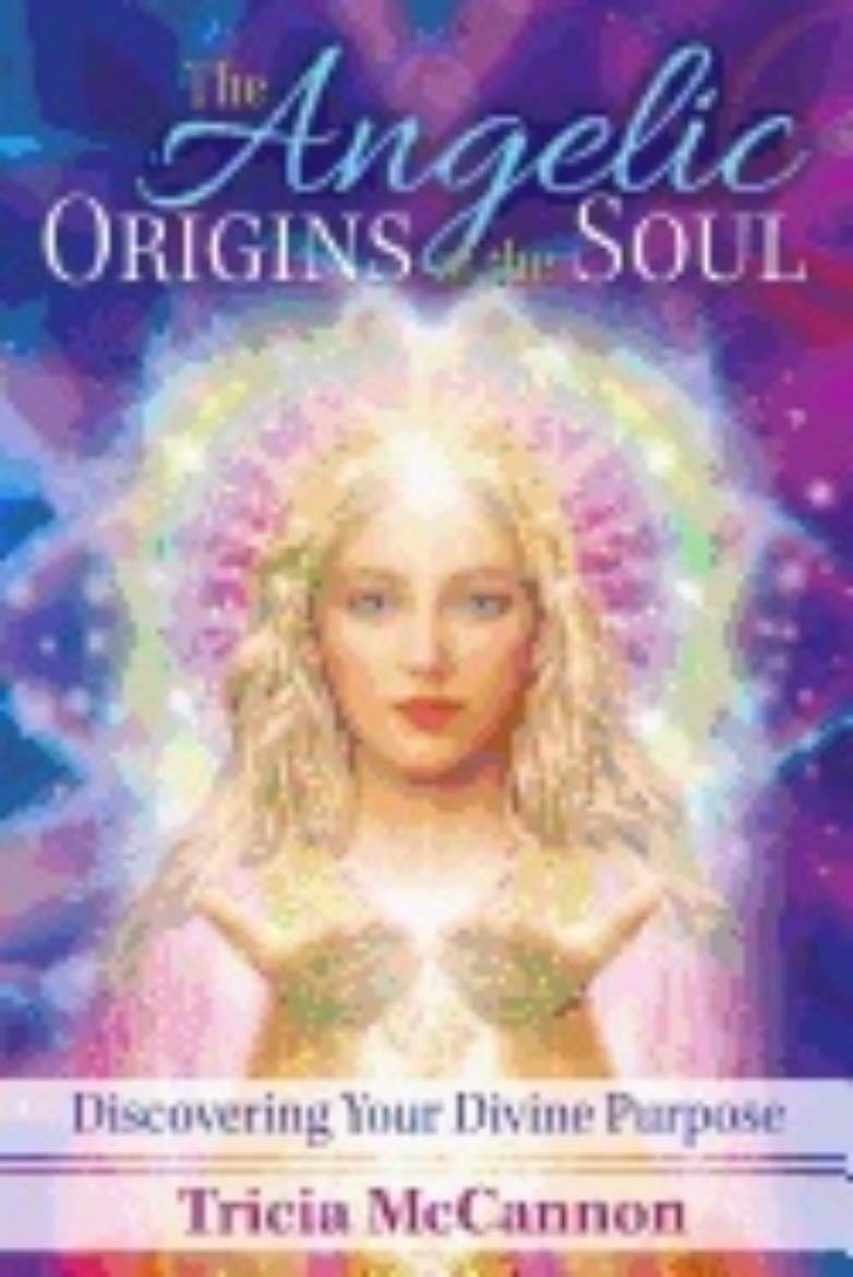 Picture of Angelic origins of the soul - discovering your divine purpose