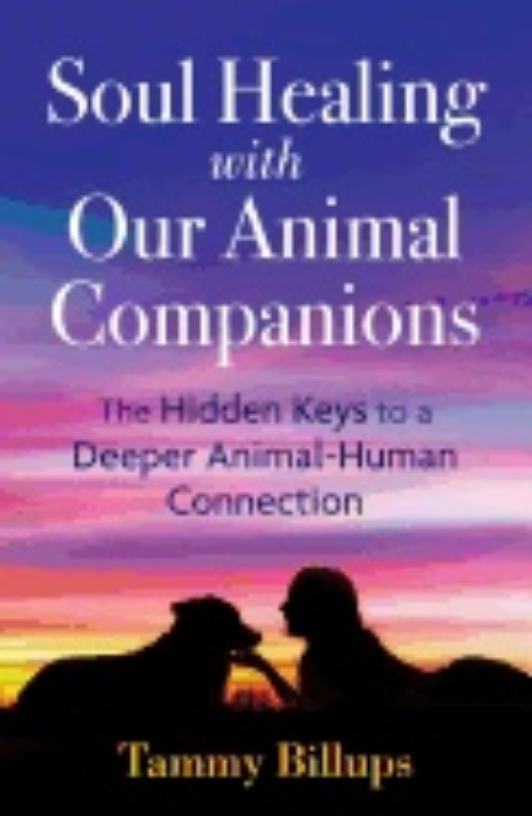 Picture of Soul healing with our animal companions - the hidden keys to a deeper anima