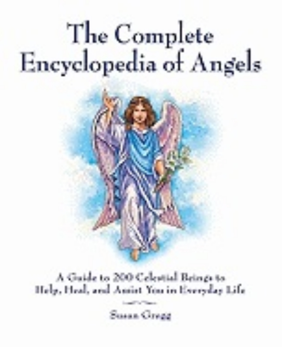 Picture of Complete encyclopedia of angels - a guide to 200 celestial beings to help,