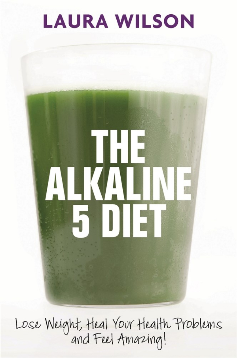 Picture of Alkaline 5 diet - lose weight, heal your health problems and feel amazing!