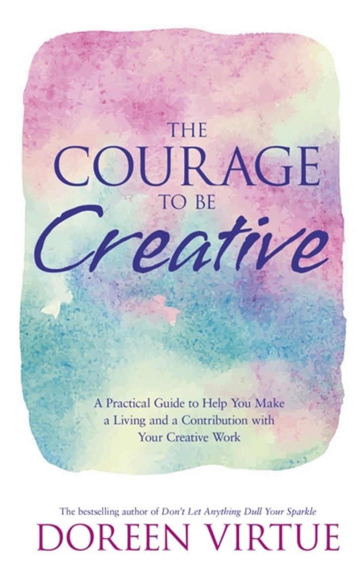 Picture of Courage to be creative - how to believe in yourself, your dreams and ideas,