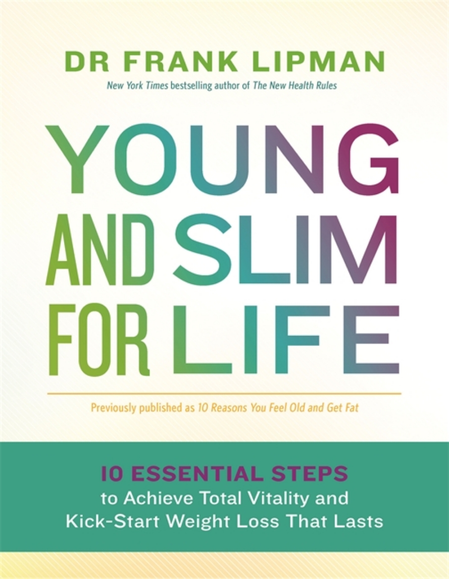 Picture of Young and slim for life - 10 essential steps to achieve total vitality and