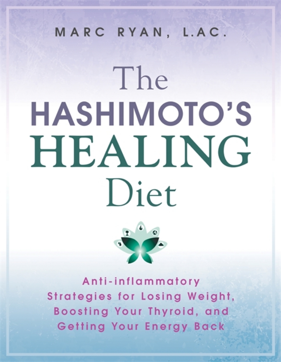 Picture of Hashimotos healing diet - anti-inflammatory strategies for losing weight, b