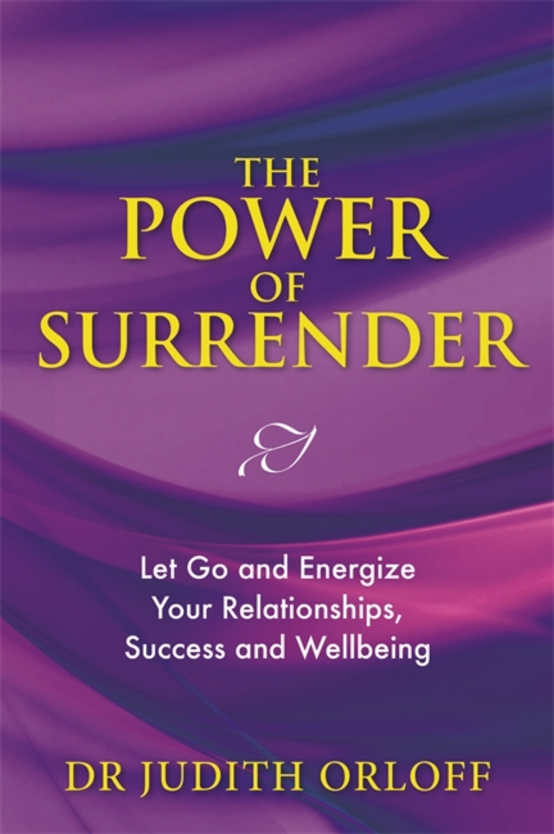 Picture of Power of surrender - let go and energize your relationships, success and we