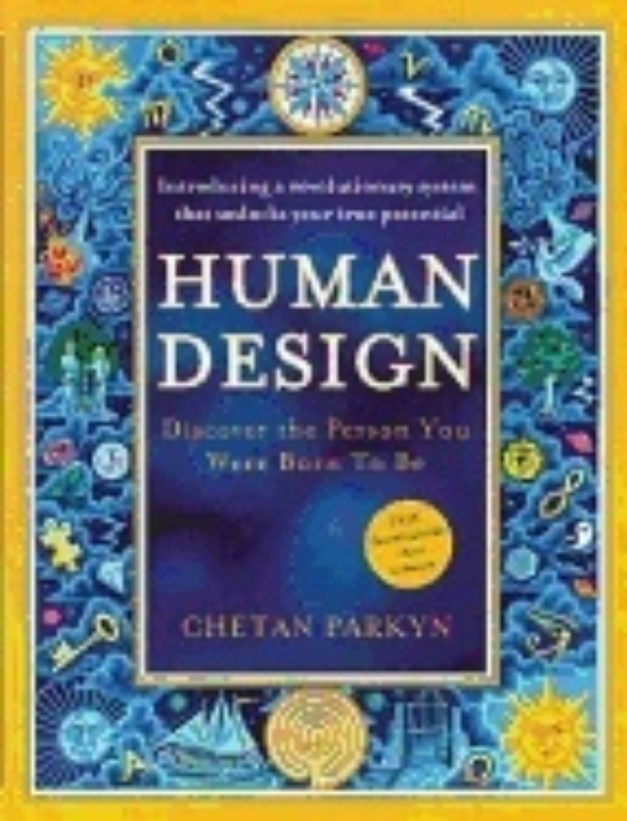Picture of Human Design: Discover The Person You Were Born To Be