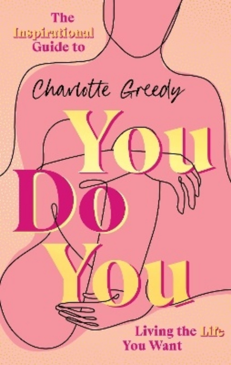 Picture of You Do You: The Inspirational Guide To Getting The Life You Want
