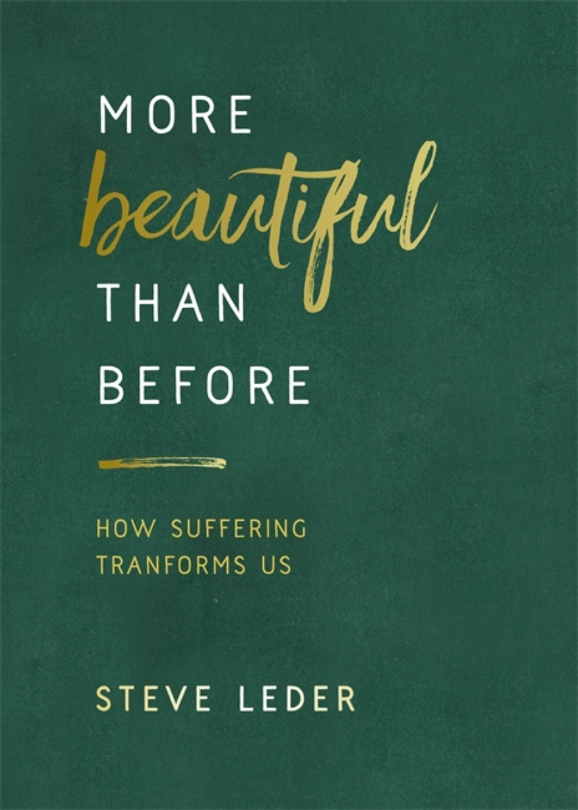 Picture of More beautiful than before - how suffering transforms us