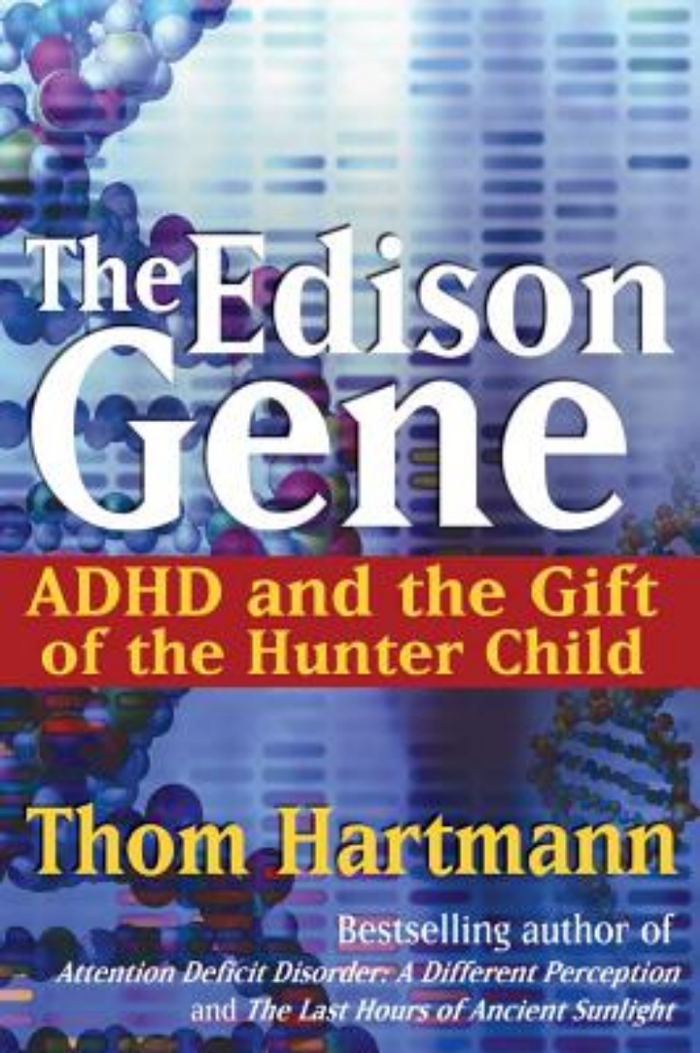 Picture of Edison Gene: Adhd & The Gift Of The Hunter Child