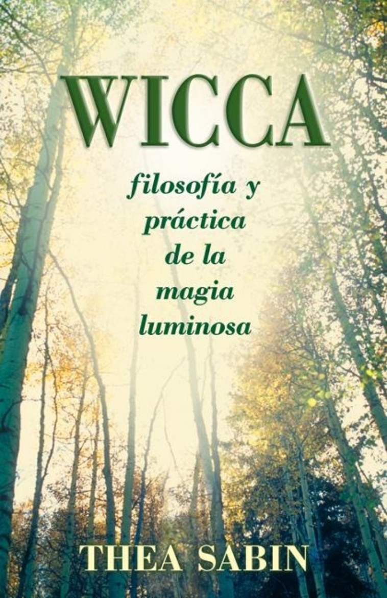 Picture of Wicca, filosofía y práctica de la magia luminosa