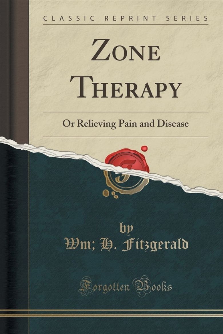 Picture of Zone Therapy: Or Relieving Pain and Disease (Classic Reprint)