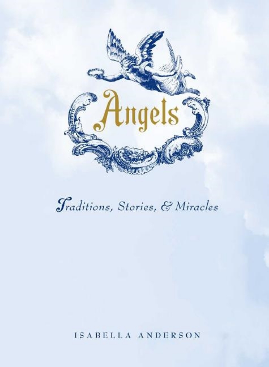Picture of Angels - traditions, stories and miacles