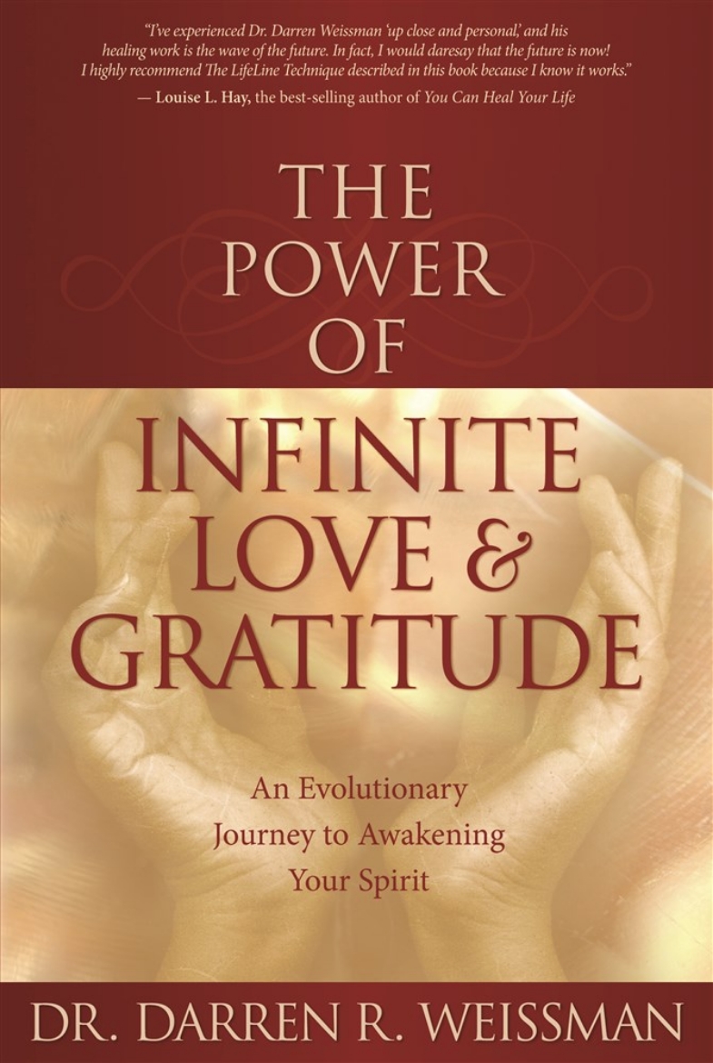 Picture of The Power of Infinite Love & Gratitude: An Evolutionary Journey to Awakening Your Spirit