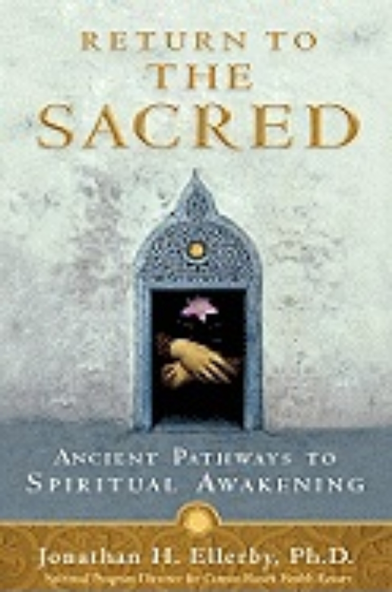 Picture of Return to the sacred - ancient pathways to spiritual awakening