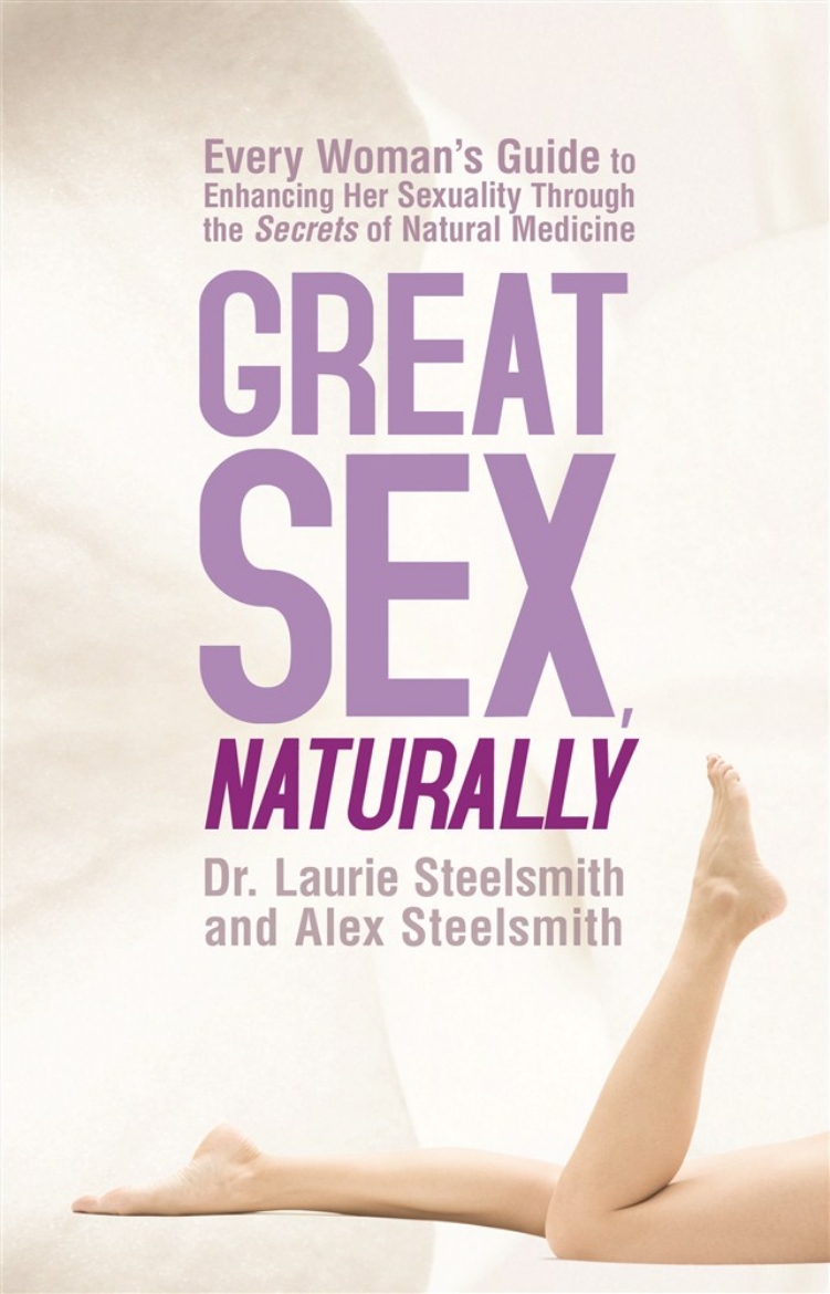 Picture of Great Sex, Naturally: Every Woman's Guide to Enhancing Her Sexuality Through the Secrets of Natural Medicine