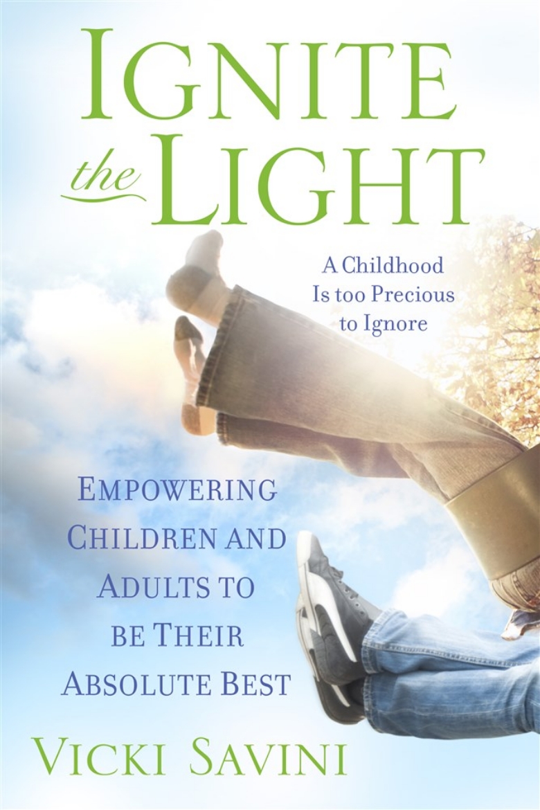 Picture of Ignite the Light : Empowering Children and Adults to Be Their Absolute Best