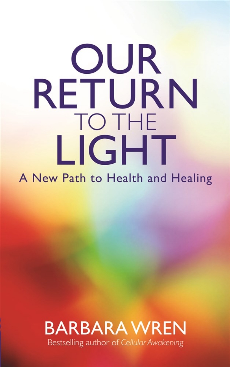 Picture of Our return to the light - a new path to health and healing