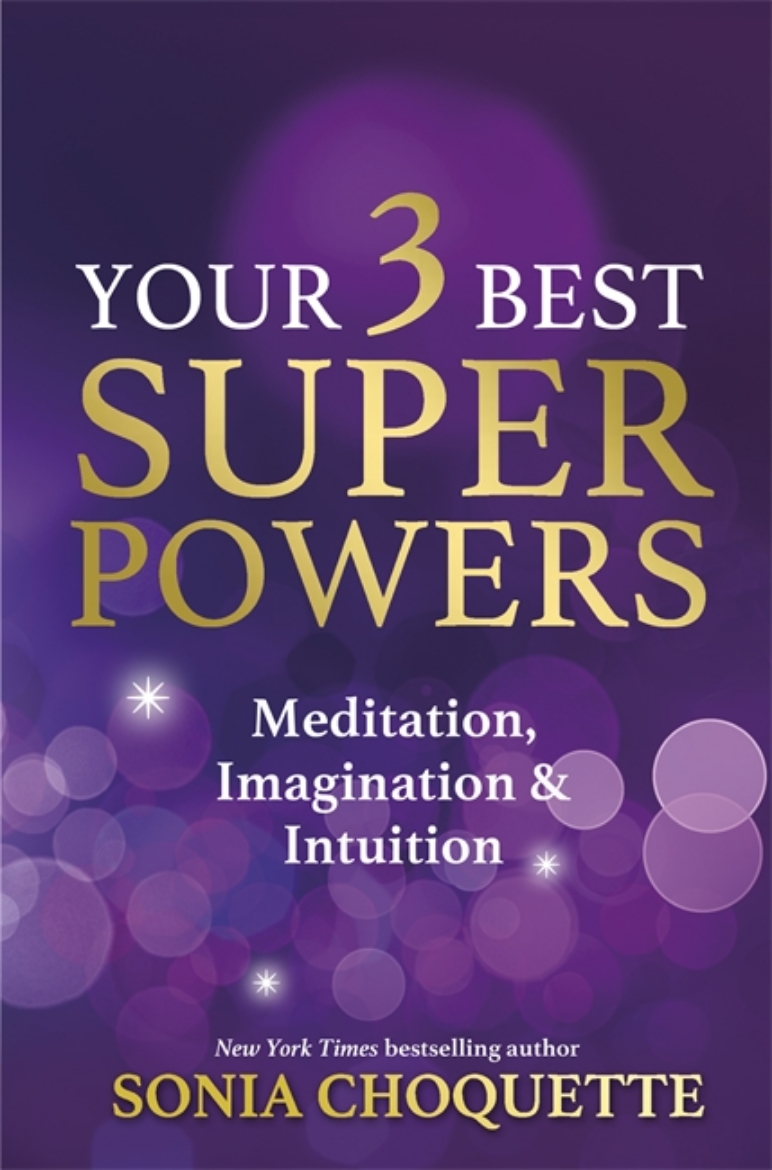 Picture of Your 3 best super powers - meditation, imagination & intuition