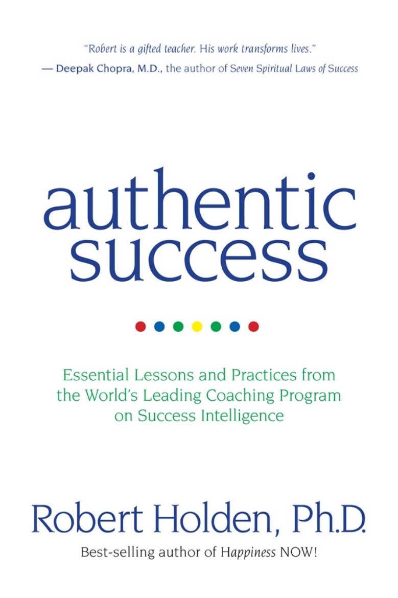 Picture of Authentic success - essential lessons and practices from the worlds leading