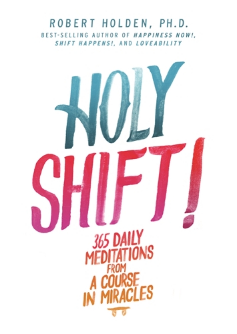 Picture of Holy shift! - 365 daily meditations from a course in miracles
