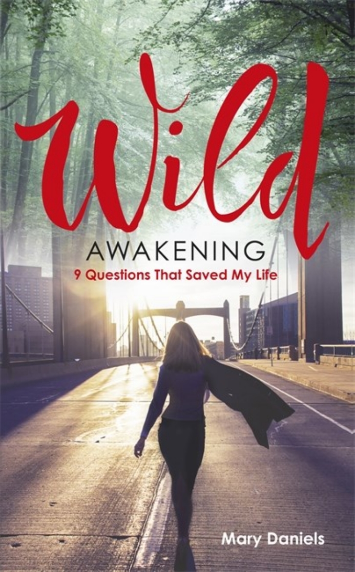 Picture of Wild awakening - 9 questions that saved my life