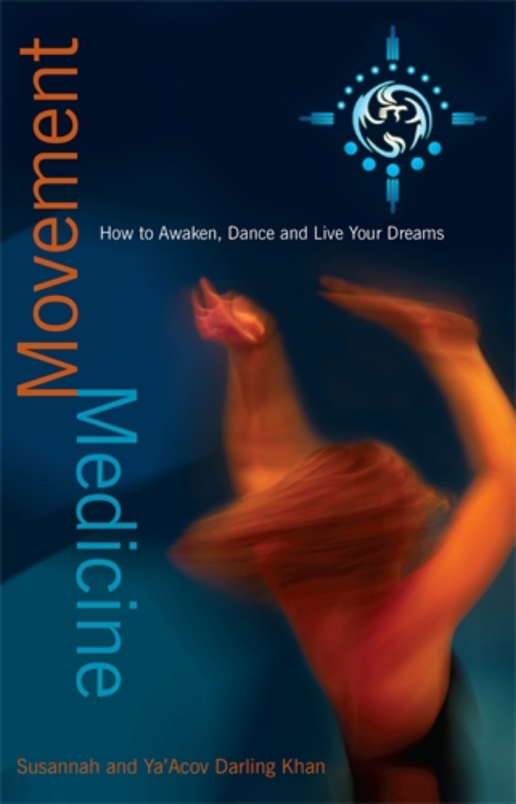 Picture of Movement medicine - how to awaken, dance and live your dreams