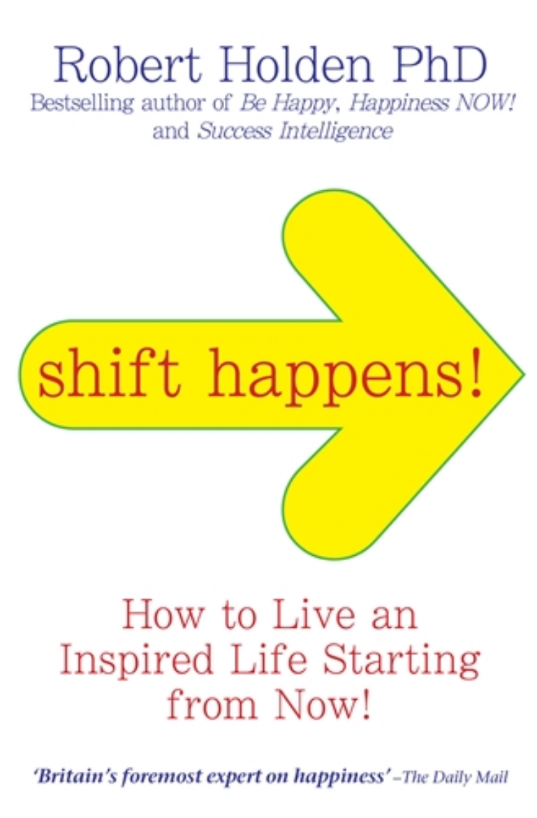 Picture of Shift happens! - how to live an inspired life... starting from now!