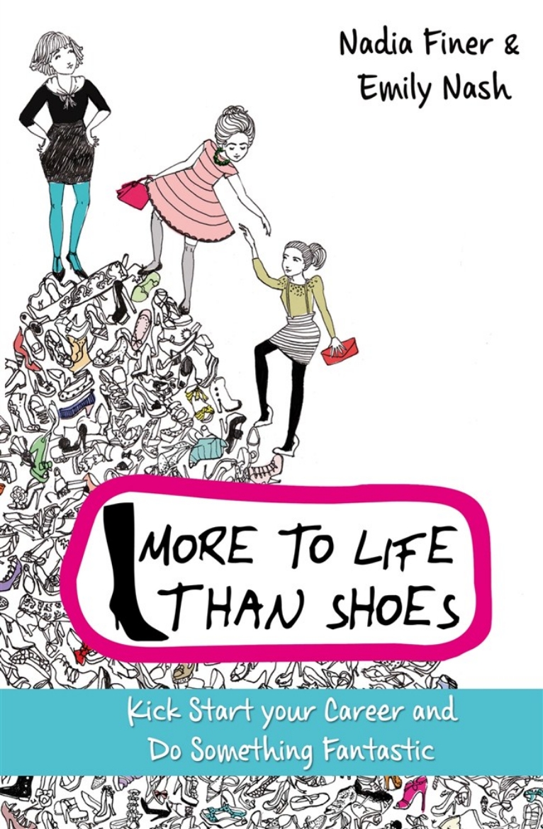 Picture of More to life than shoes : how to kick-start your career and change your life