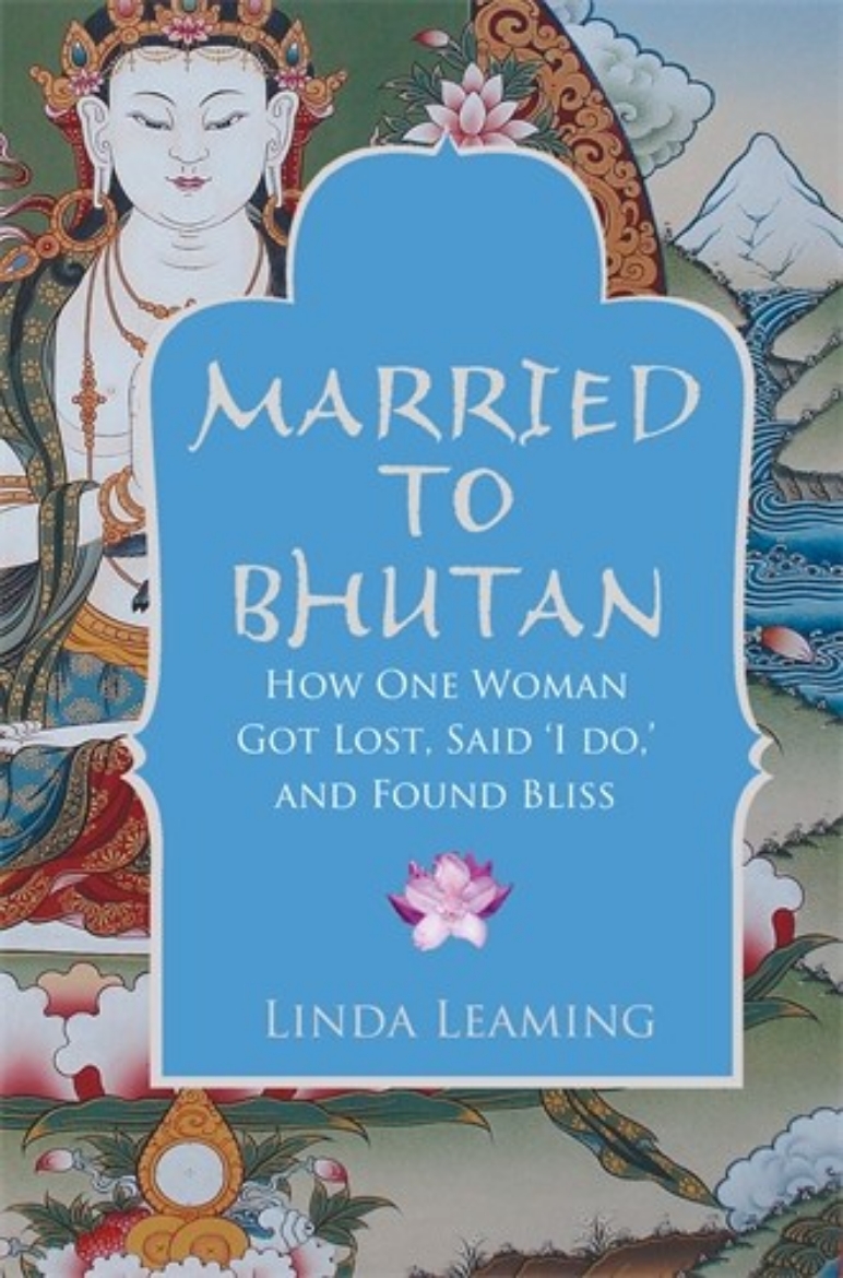 Picture of Married to bhutan - how one woman got lost, said i do, and found bliss