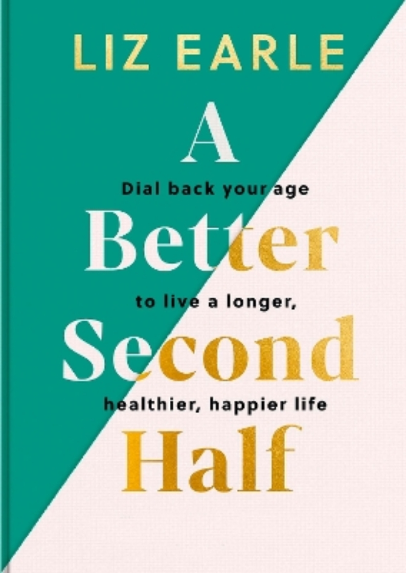 Picture of A Better Second Half: Dial Back Your Age to Live a Longer, Healthier, Happier Life