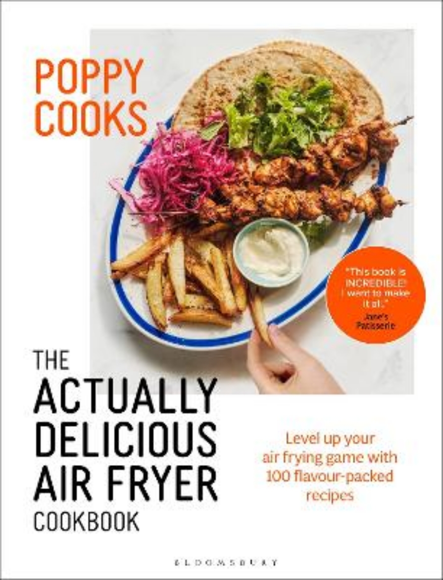 Picture of Poppy Cooks: The Actually Delicious Air Fryer Cookbook: THE SUNDAY TIMES BESTSELLER