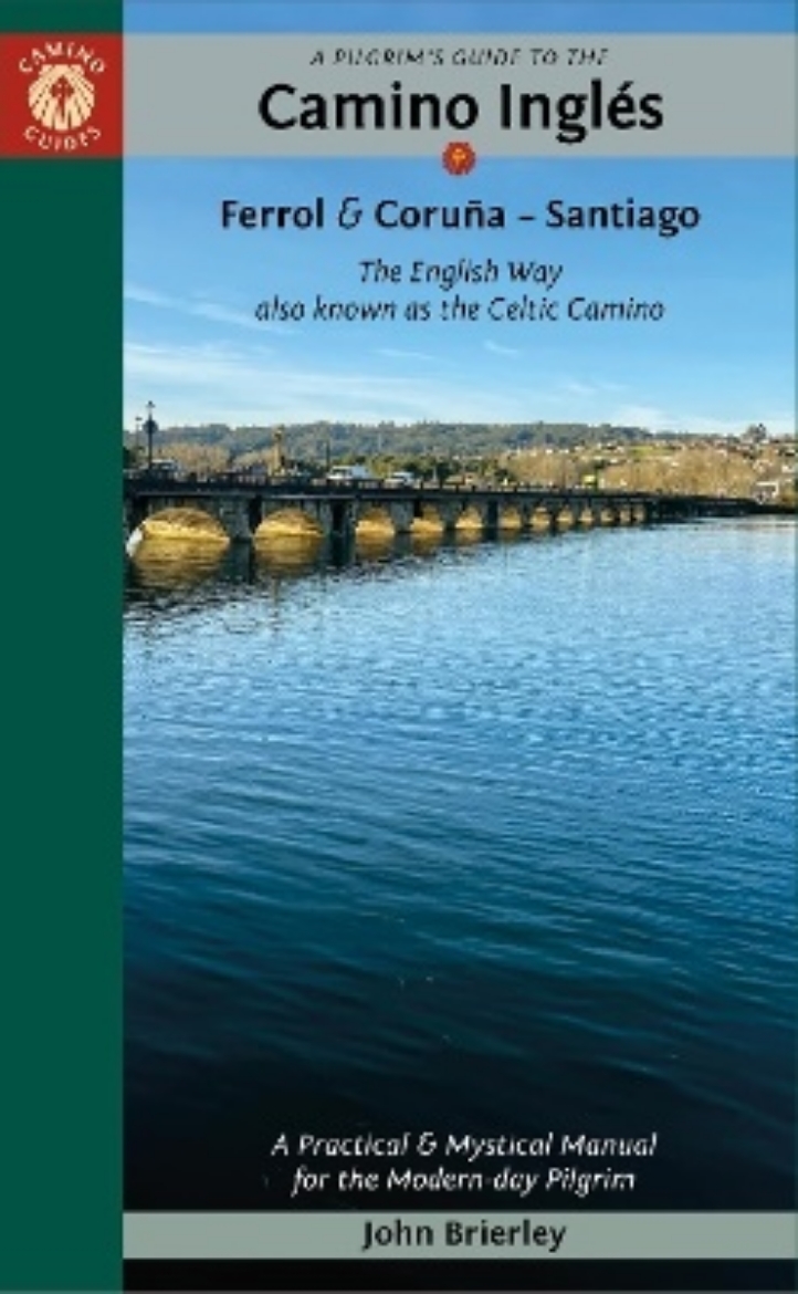 Picture of A Pilgrim's Guide to the Camino IngléS: The English Way Also Known as the Celtic Camino