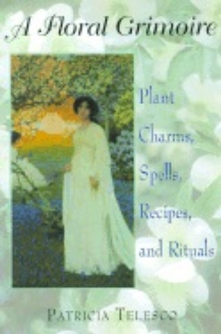Picture of Floral Grimoire: Plant Charms, Spells, Recipes & Rituals