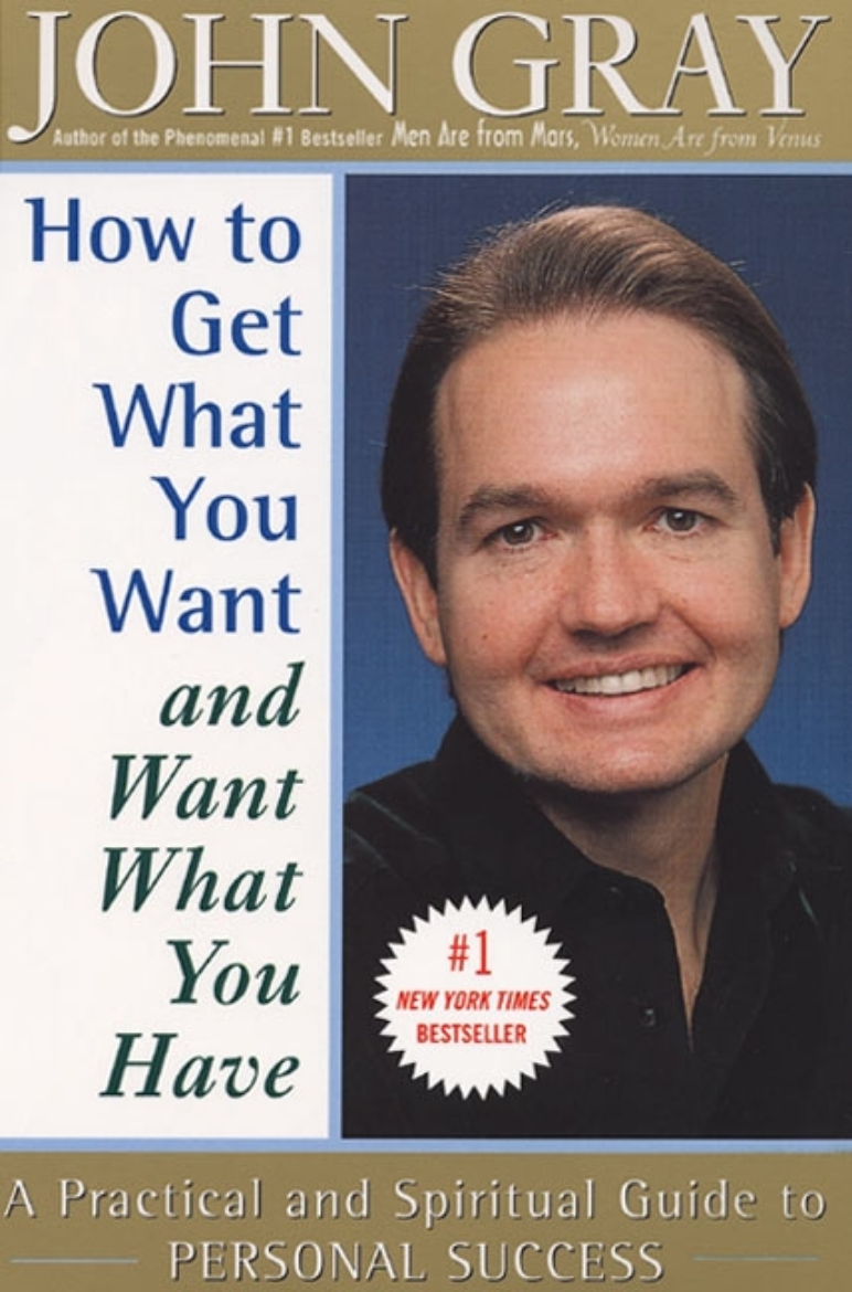 Picture of How To Get What You Want And Want What You Have: A Practical