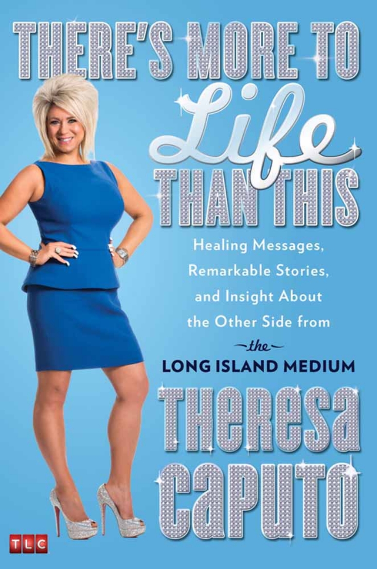 Picture of THERE'S MORE TO LIFE THAN THIS: Healing Messages, Remarkable Stories & Insight About The Other Side From The Long Island Medium (H)