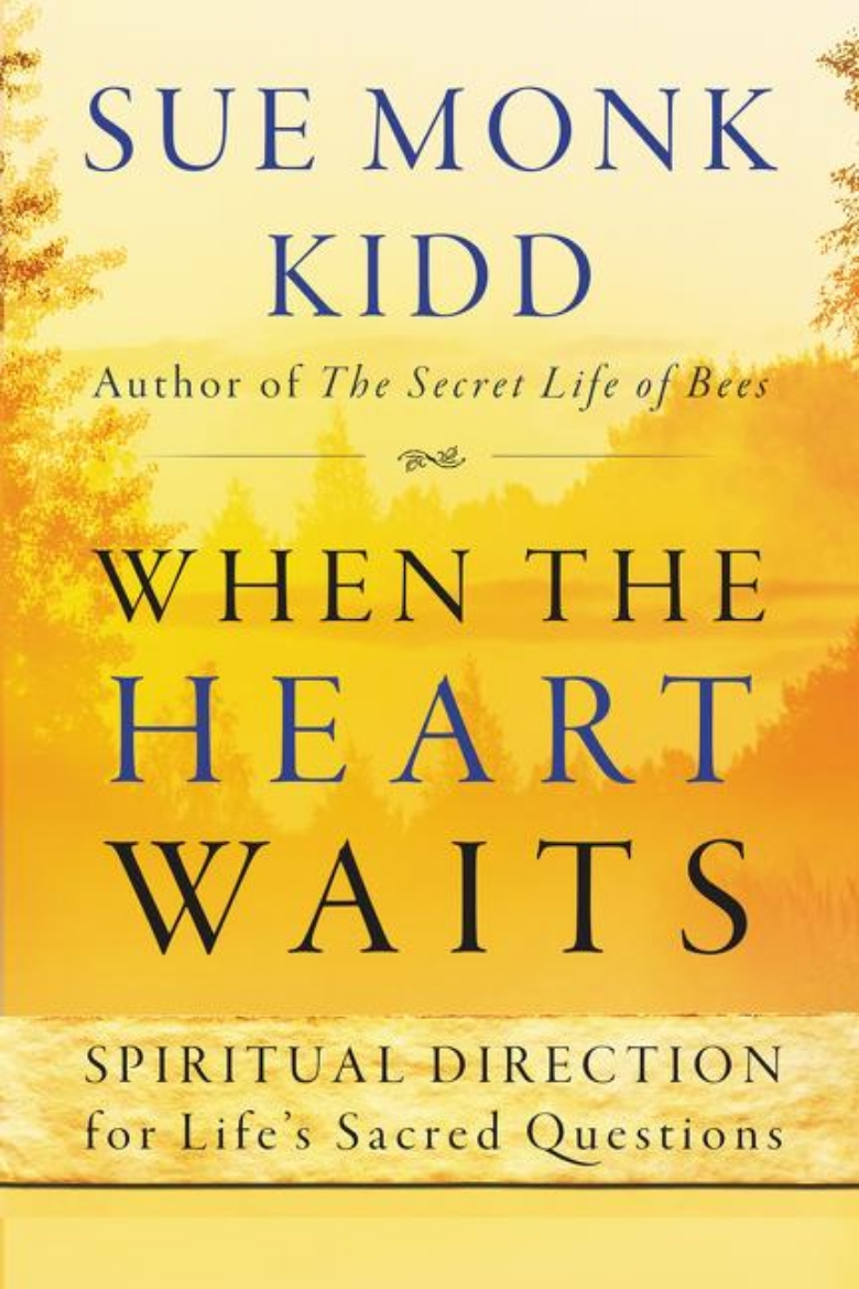 Picture of When the heart waits - spiritual direction for lifes sacred questions