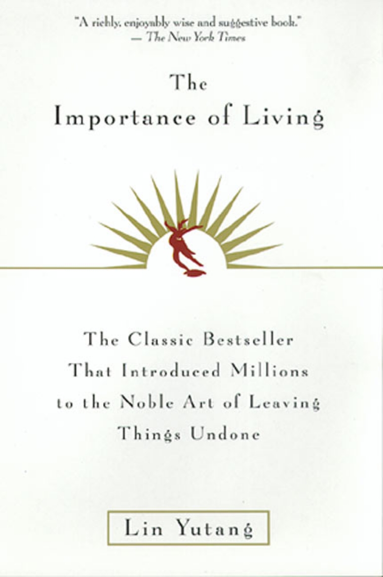 Picture of Importance Of Living:...The Noble Art Of Leaving Things Undo