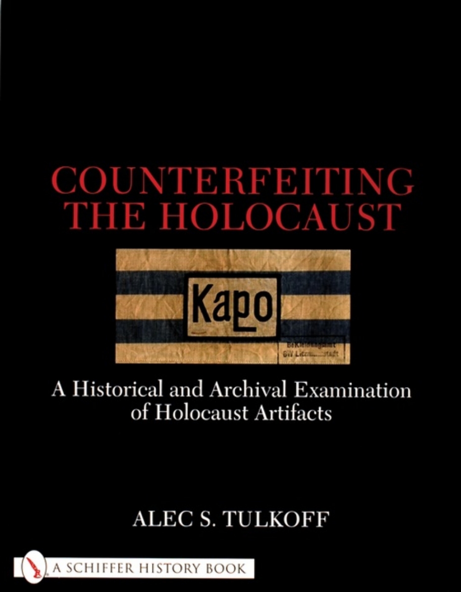 Picture of Counterfeiting the holocaust - a historical and archival examination of hol