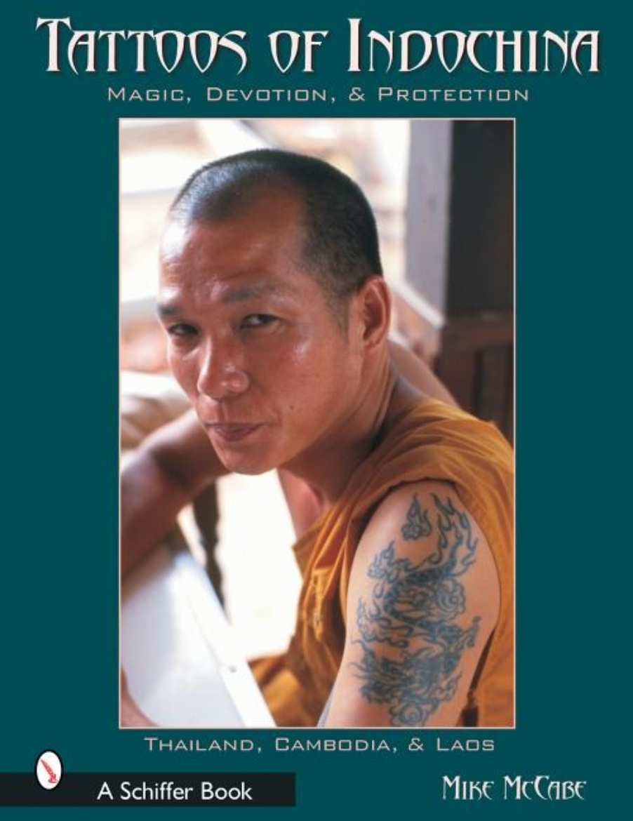 Picture of Tattoos Of Indochina : Magic, Devotion, & Protection