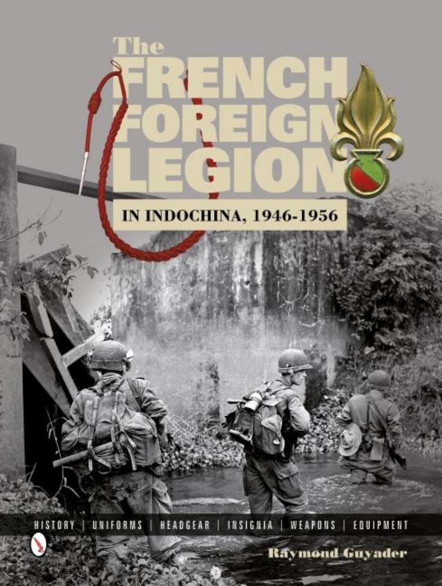 Picture of French foreign legion in indo-china, 1946-1956 - history . uniforms . headg