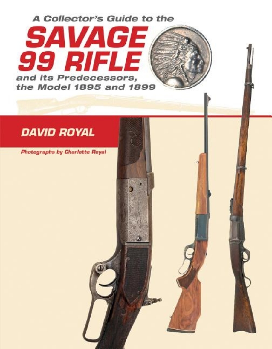 Picture of A Collector's Guide To The Savage 99 Rifle And Its Predecess