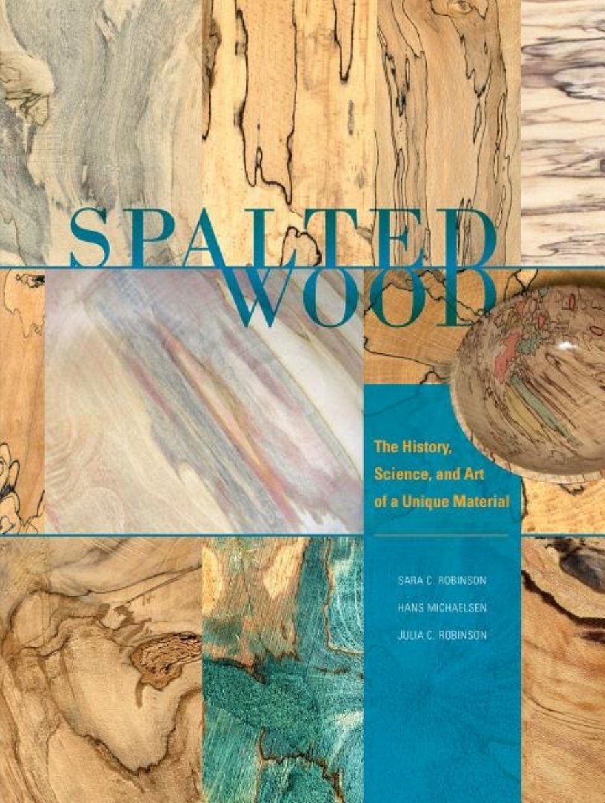 Picture of Spalted wood - the history, science, and art of a unique material