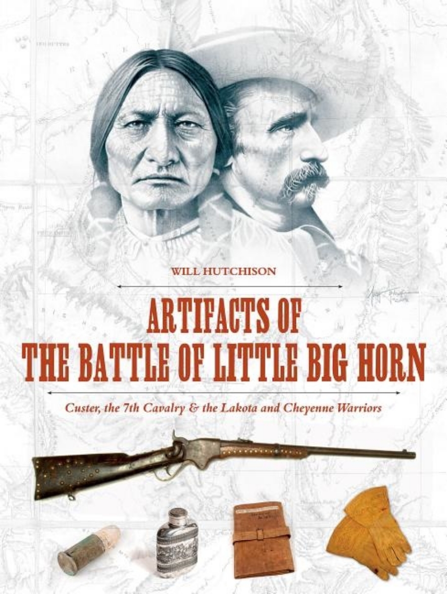 Picture of Artifacts of the battle of little big horn - custer, the 7th cavalry & the