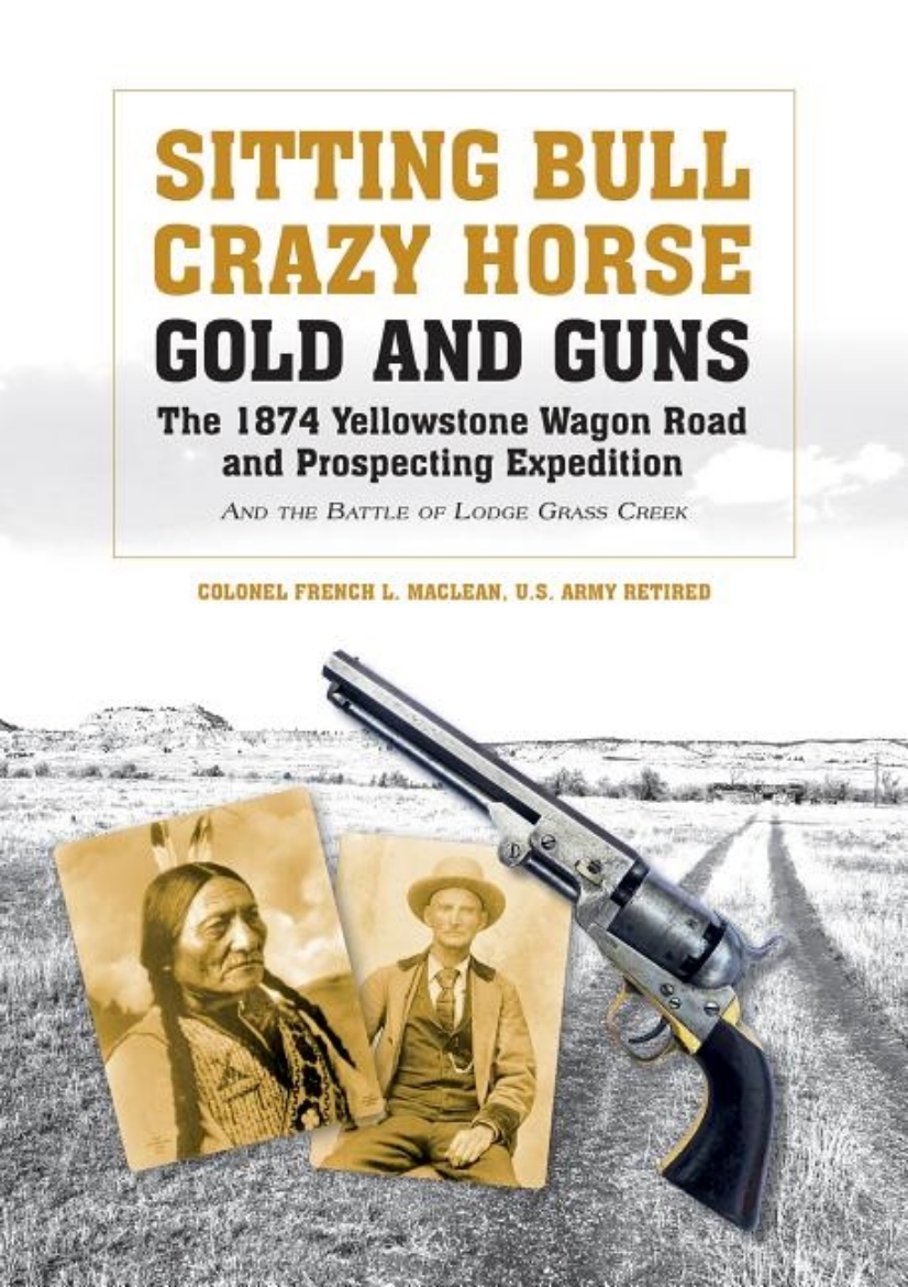 Picture of Sitting bull, crazy horse, gold and guns - the 1874 yellowstone wagon road