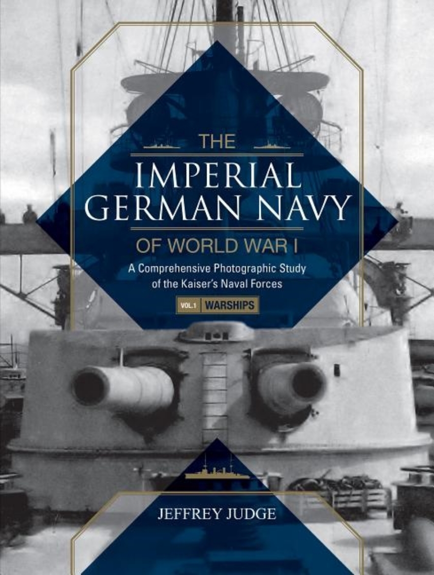 Picture of Imperial german navy of world war i -- volume 1 warships - a comprehensive
