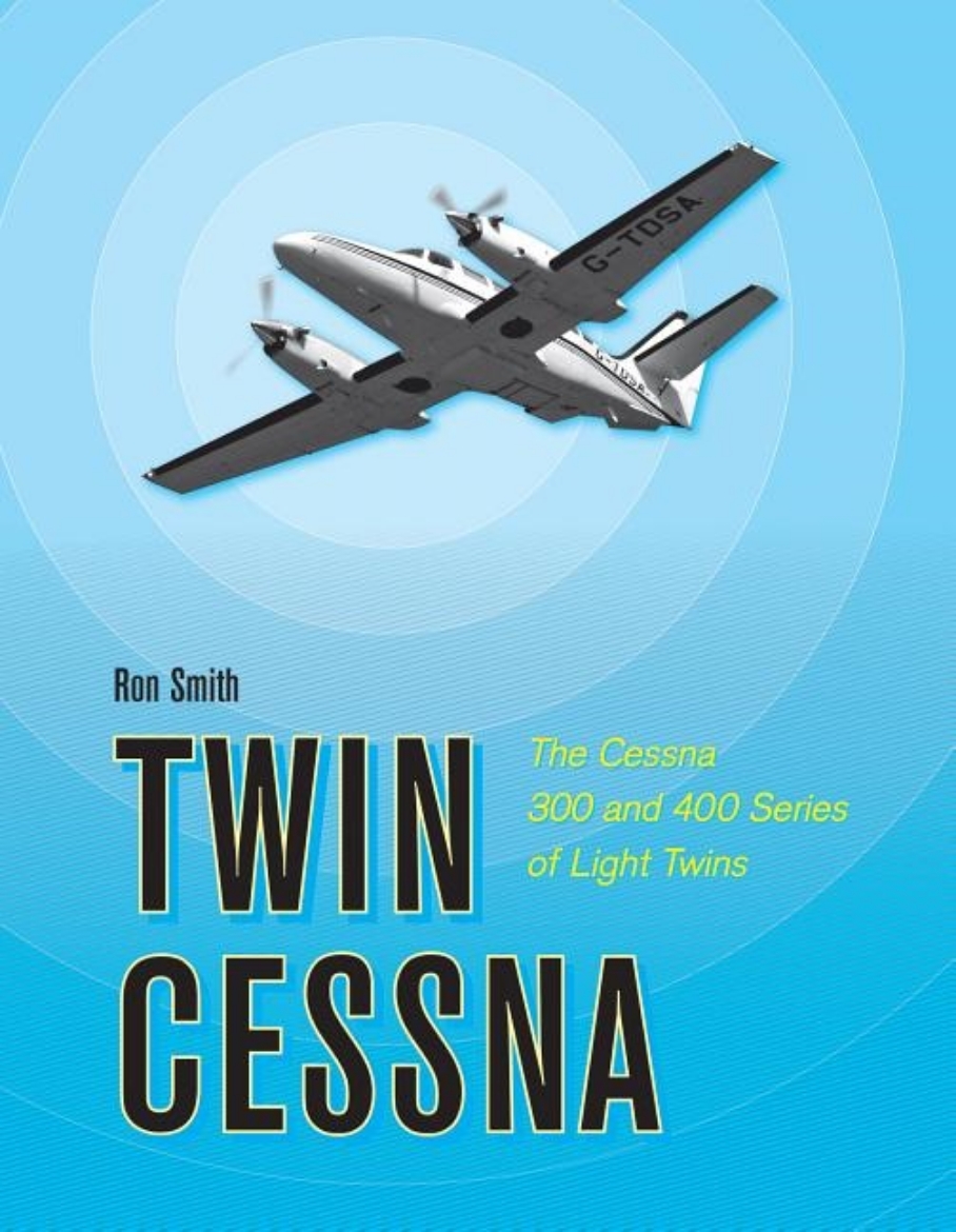 Picture of Twin cessna - the cessna 300 and 400 series of light twins